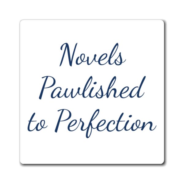 Magnets - Novels Pawlished to Perfection - white