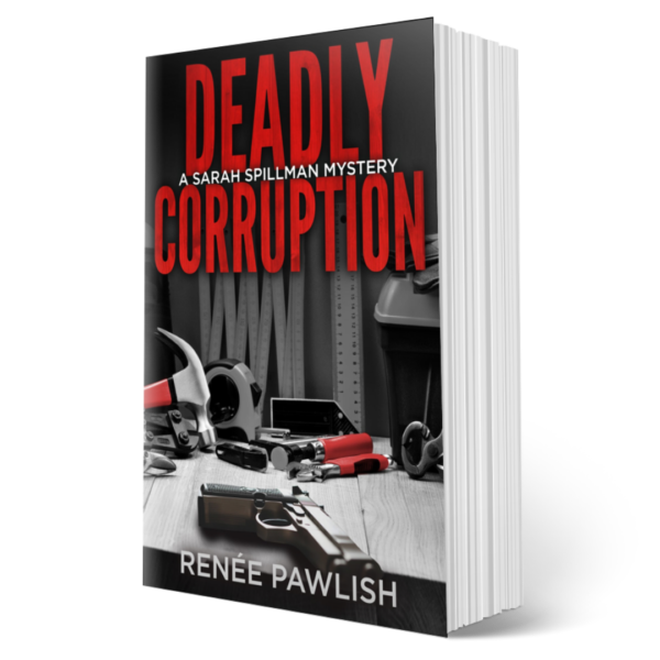 Deadly Corruption, Sarah Spillman Police Procedurals: Book 7