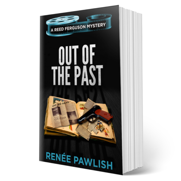 Out of the Past, Reed Ferguson Private Investigator Mysteries: Book 5